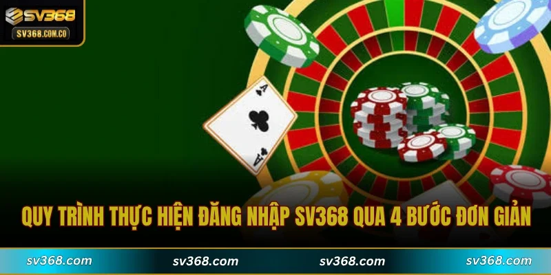 Quy trình thực hiện đăng nhập SV368 qua 4 bước đơn giản
